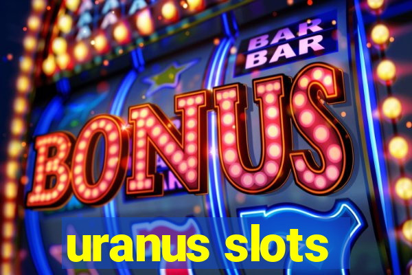 uranus slots